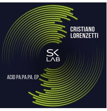 Cristiano Lorenzetti - Acid Pa.Pa.Pa.