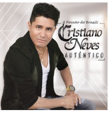 Cristiano Neves - Autêntico