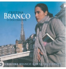 Cristina Branco - O Descobridor - Cristina Branco Canta Slauerhoff