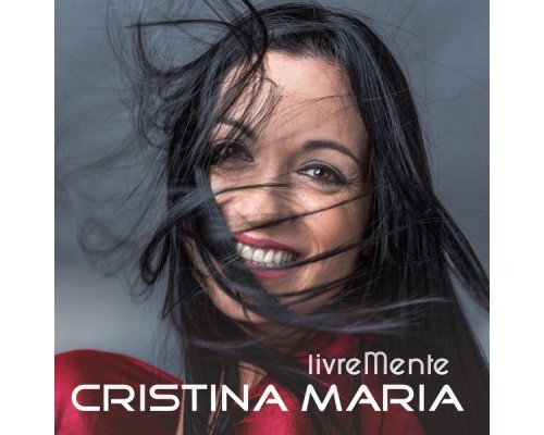 Cristina Maria - Livremente