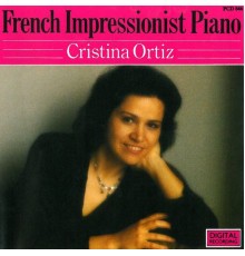 Cristina Ortiz - French Impressionist Piano