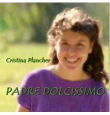 Cristina Plancher - Padre dolcissimo