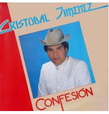 Cristóbal Jiménez - Confesión