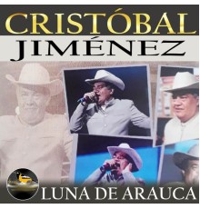 Cristóbal Jiménez - Luna de Arauca