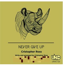 Cristopher Ross - Never Give Up