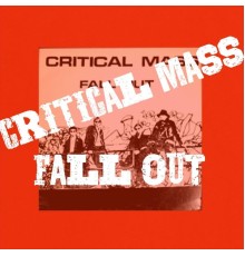 Critical Mass - Fall Out