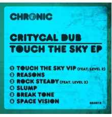 Critycal Dub - Touch the Sky EP