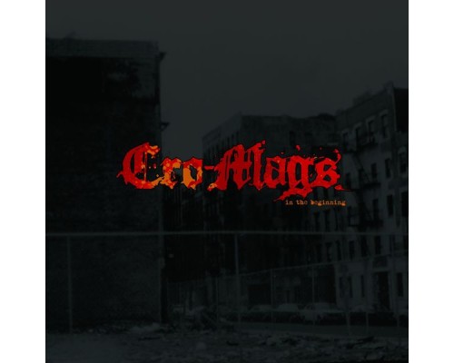 Cro-Mags - In the Beginning