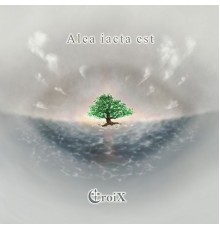 CroiX - Alea Iacta Est