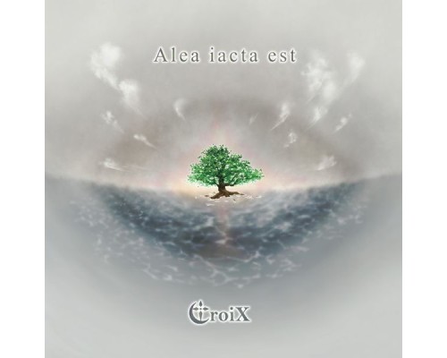 CroiX - Alea Iacta Est