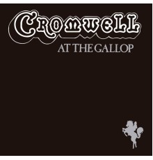 Cromwell - At the Gallop