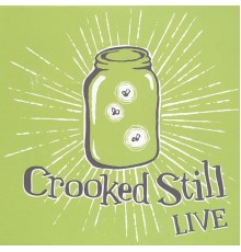 Crooked Still - Crooked Still (Live)