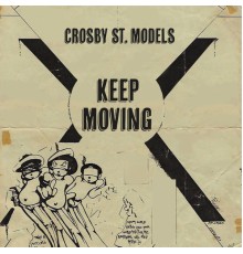 Crosby St. Models - Keep Moving