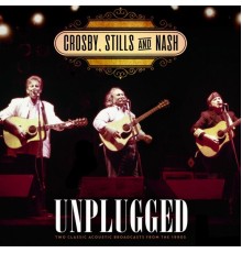 Crosby, Stills & Nash - Unplugged (Live)