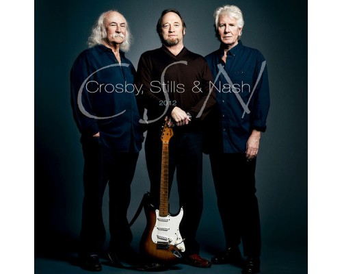 Crosby, Stills & Nash - CSN 2012