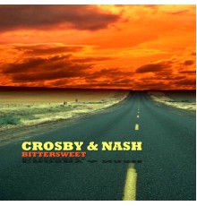 Crosby & Nash - Bittersweet