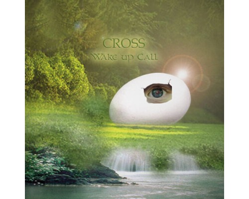 Cross - Wake up Call Cross - Wake up Call