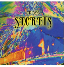 Cross - Secrets – Remastered Edition