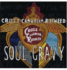 Cross Canadian Ragweed - Soul Gravy