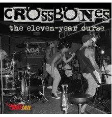 Crossbones - The Eleven-Year Curse