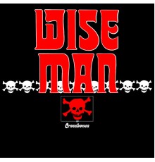 Crossbones - Wise Man