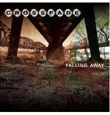 Crossfade - Falling Away (Album Version)