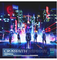 Crossfaith - Wipeout