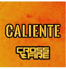 Crossfire - Caliente