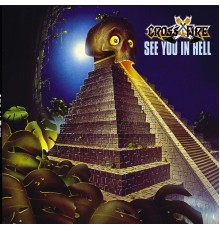 Crossfire - See You in Hell