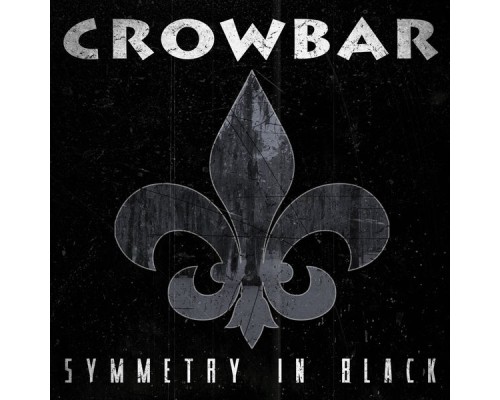 Crowbar - Symmetry In Black