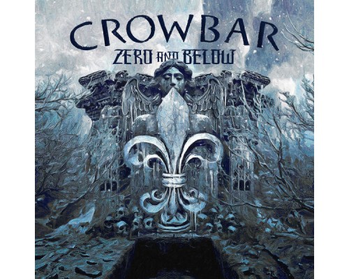 Crowbar - Zero And Below