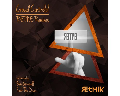 Crowd Controlol - RETNE Remixes