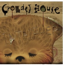 Crowded House - Intriguer