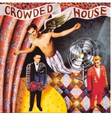 Crowded House - Crowded House