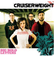 Cruiserweight - Big Bold Letters