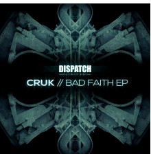 Cruk - Bad Faith EP