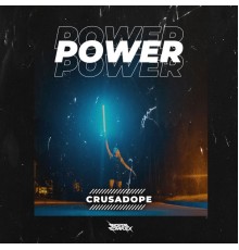 Crusadope - Power