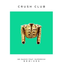 Crush Club - Trust (Remixes)