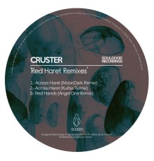 Cruster - Red Haret Remixes