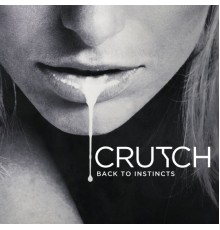 Crutch - Back to Instincts