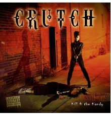 Crutch - Kill 4 the Kandy