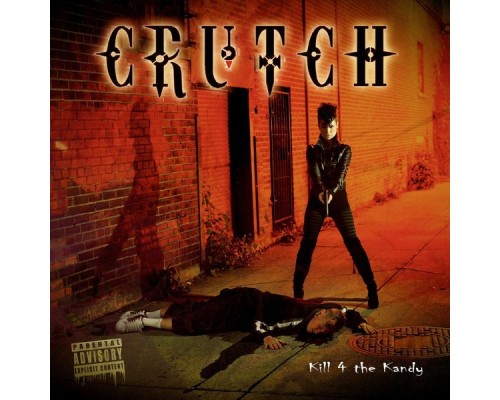 Crutch - Kill 4 the Kandy