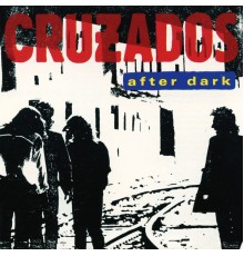 Cruzados - After Dark