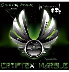 Cryptexmarble - Smack Over