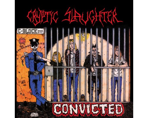 Cryptic Slaughter - Convicted