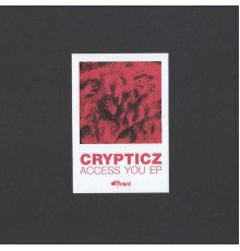 Crypticz - Access You EP