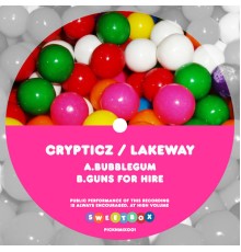 Crypticz, Lakeway - Bubblegum (Original Mix)