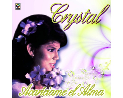 Crystal - Acaríciame el Alma