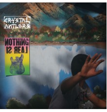 Crystal Antlers - Nothing Is Real