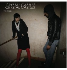 Crystal Castles - Vanished